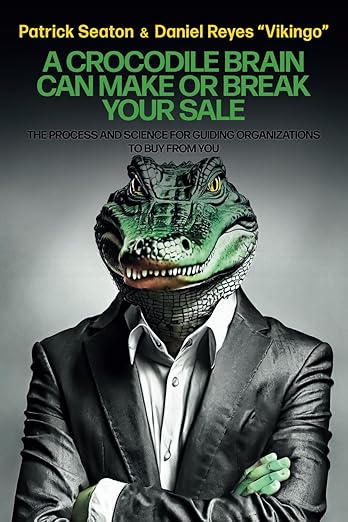 A Crocodile Brain Can Make or Break Your Sale book cover